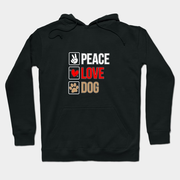 Peace Love Dog Hoodie by chatchimp